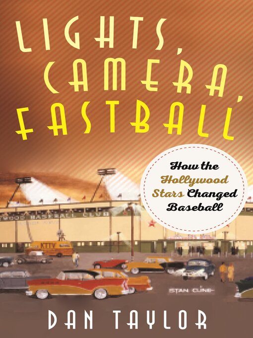 Title details for Lights, Camera, Fastball by Dan Taylor - Available